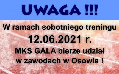 Zawody Osowa 12.06.2021r zamiast treningu!